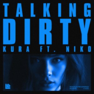 Talking Dirty - KURA feat. Niko
