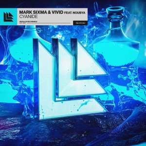 Cyanide - Mark Sixma⁠ & VIVID⁠ feat. Noubya⁠ 