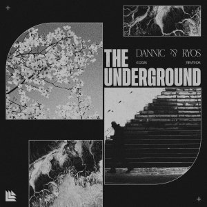 The Underground - Dannic & Ryos