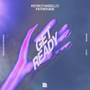 Get Ready - Kevin D'Angello⁠ & Father 808⁠ 