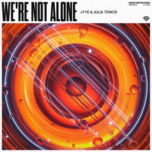 We're Not Alone - Jyye & Julia Temos