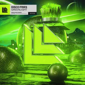 Greenlight - Disco Fries⁠ 