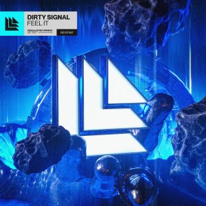 Feel It - Dirty Signal