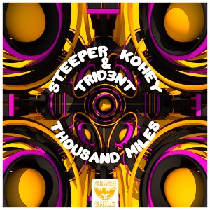 Thousand Miles - Steeper⁠, Kohey⁠ & Trid3nt⁠ 