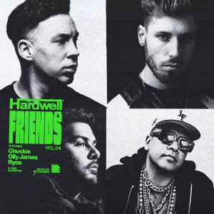 Hardwell & Friends Vol. 04 - Hardwell, Chuckie, Olly James & Ryos