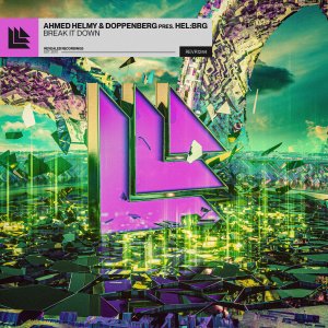 Break It Down - Ahmed Helmyâ  & Doppenbergâ  pres. HEL:BRGâ  
