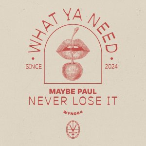 Never Lose It - Maybe Paulâ  â  
