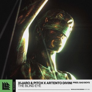 The Blind Eye - XiJaro & Pitch⁠ ⁠x Artento Divini⁠ pres. Bad Boys⁠ 