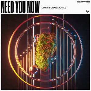 Need You Now - Chris Burke⁠ & KRAIZ⁠ 