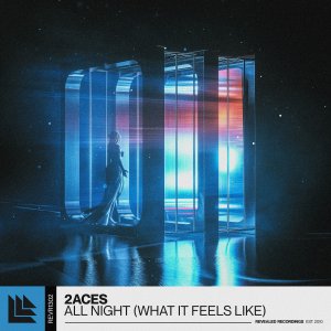 All Night (What It Feels Like) - 2ACES