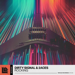 Rocking - Dirty Signal⁠ 2ACES⁠ 