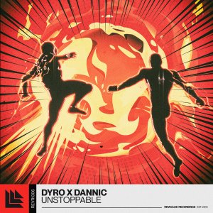 Unstoppable - Dyro⁠ & Dannic⁠ 