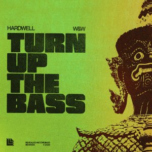 Turn Up The Bass - Hardwell, W&W