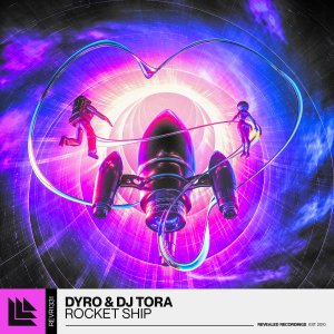 Rocket Ship - Dyro⁠, DJ Tora⁠ 